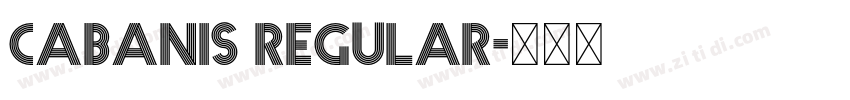 CABANIS Regular字体转换